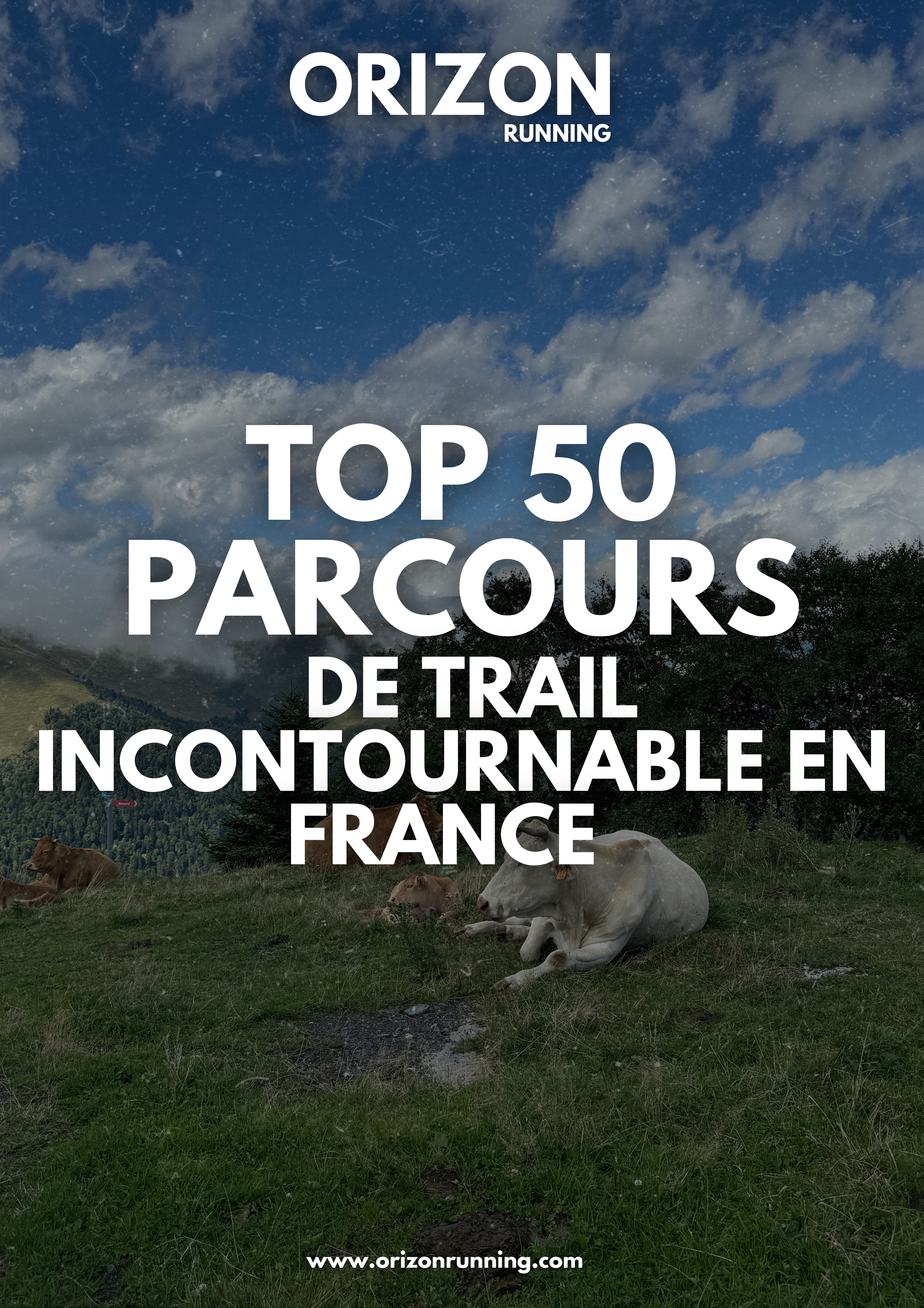 TOP 50 PARCOURS INCONTOURNABLES